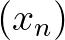 $(x_n)$