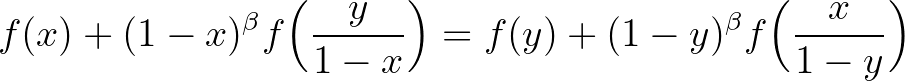 $\displaystyle f(x)+(1-x)^{\beta}f\Big({\frac{y}{1-x}}\Big)=f(y)+(1-y)^{\beta}f\Big({\frac{x}{1-y}}\Big)
$