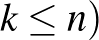 $k\leq n)$