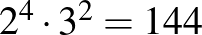 $2^4\cdot 3^2=144$