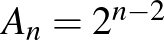 $A_n=2^{n-2}$