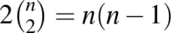 $2\binom{n}{2}=n(n-1)$