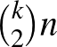 $\binom{k}{2}n$