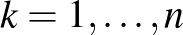 $k=1,\dots,n$