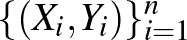 $\{(X_i,Y_i)\}_{i=1}^n$