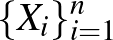 $\{X_i\}_{i=1}^n$