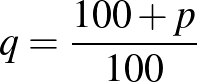 $q=\frac{100+p}{100}$