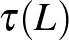 $\tau(L)$