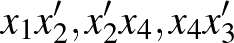 $x_1x_2', x_2'x_4, x_4x_3'$