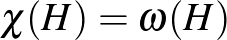 $\chi(H)=\omega(H)$