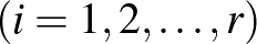 $(i=1,2,\ldots,r)$