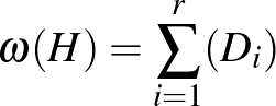 $\omega(H)=\sum\limits_{i=1}^{r}(D_i)$