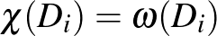$\chi(D_i)=\omega(D_i)$