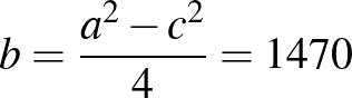 $b=\frac{a^2-c^2}{4}=1470$