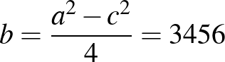 $b=\frac{a^2-c^2}{4}=3456$