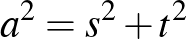 $a^2=s^2+t^2$