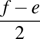$\frac{f-e}{2}$