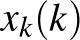 $x_k(k)$
