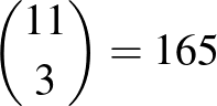$\binom{11}{3}=165$