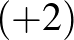 $(+2)$