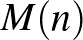 $M(n)$