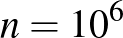 $n=10^{6}$
