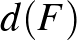 $d(F)$